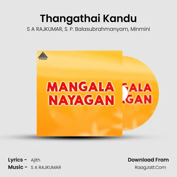 Thangathai Kandu Song mp3 | S A RAJKUMAR