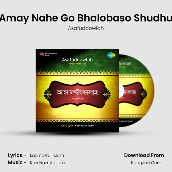 Amay Nahe Go Bhalobaso Shudhu mp3 song