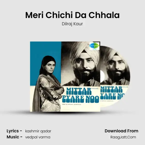 Meri Chichi Da Chhala Song mp3 | Dilraj Kaur