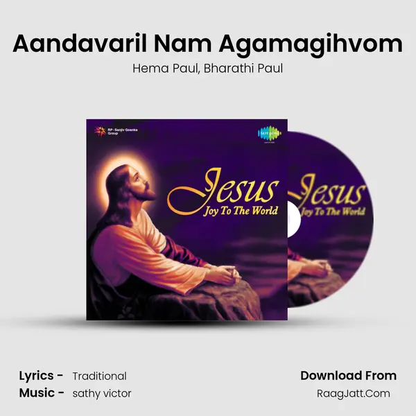 Aandavaril Nam Agamagihvom mp3 song