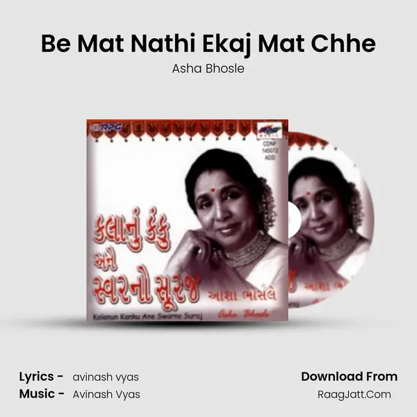 Be Mat Nathi Ekaj Mat Chhe Song mp3 | Asha Bhosle