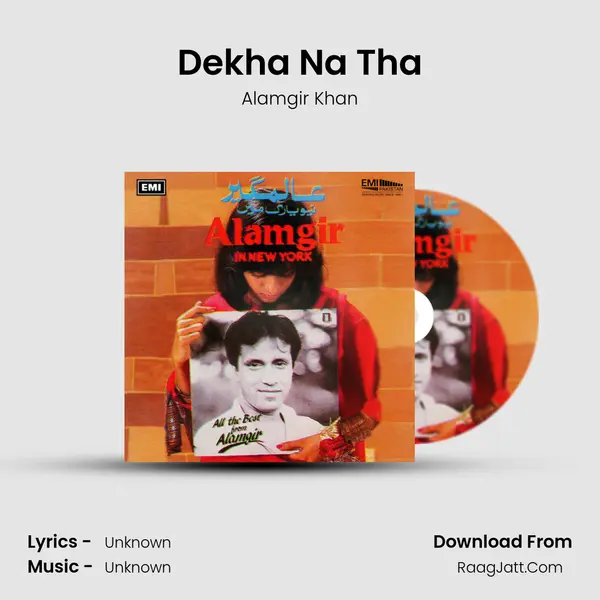 Dekha Na Tha Song mp3 | Alamgir Khan