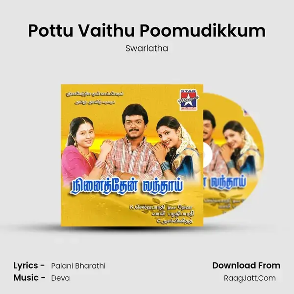 Pottu Vaithu Poomudikkum Song mp3 | Swarlatha