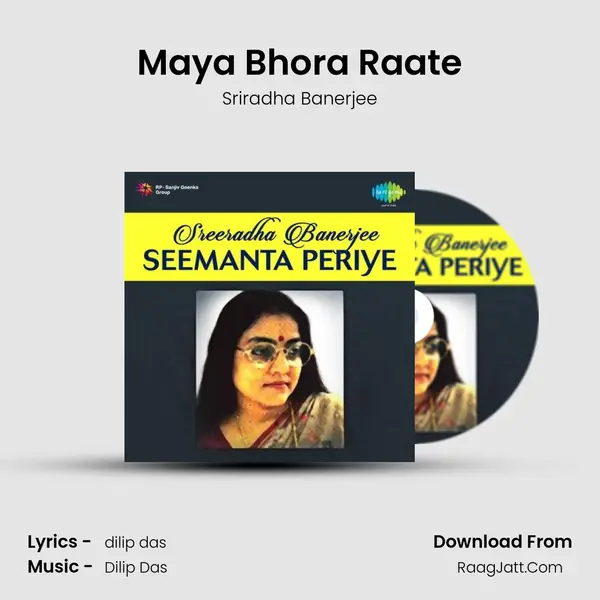 Maya Bhora Raate Song mp3 | Sriradha Banerjee