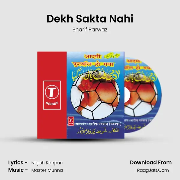 Dekh Sakta Nahi Song mp3 | Sharif Parwaz