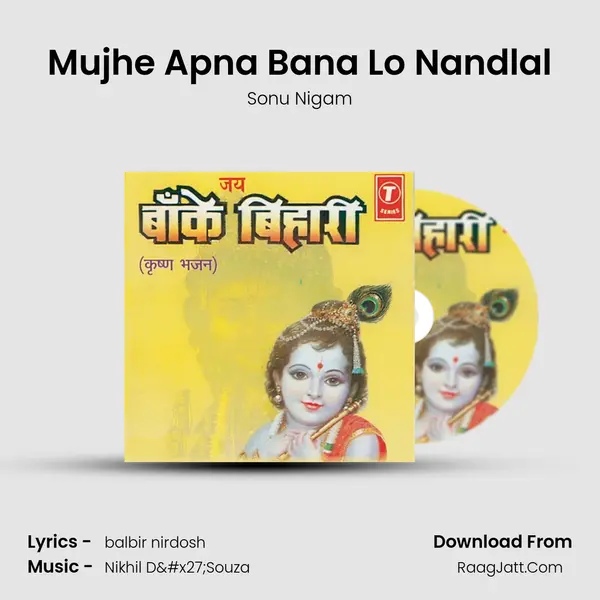 Mujhe Apna Bana Lo Nandlal Song mp3 | Sonu Nigam