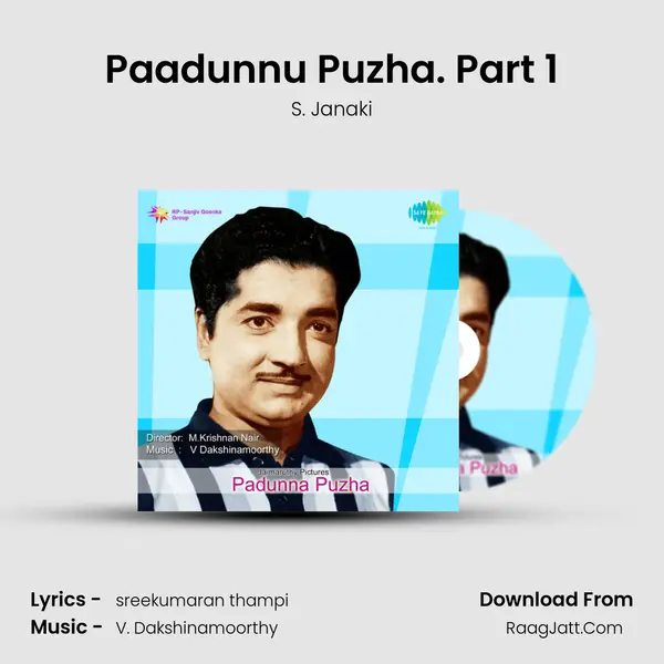 Paadunnu Puzha. Part 1 Song mp3 | S. Janaki