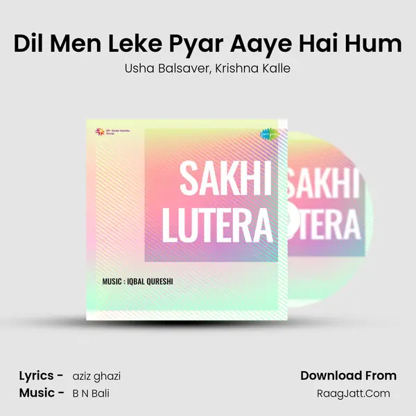 Dil Men Leke Pyar Aaye Hai Hum mp3 song