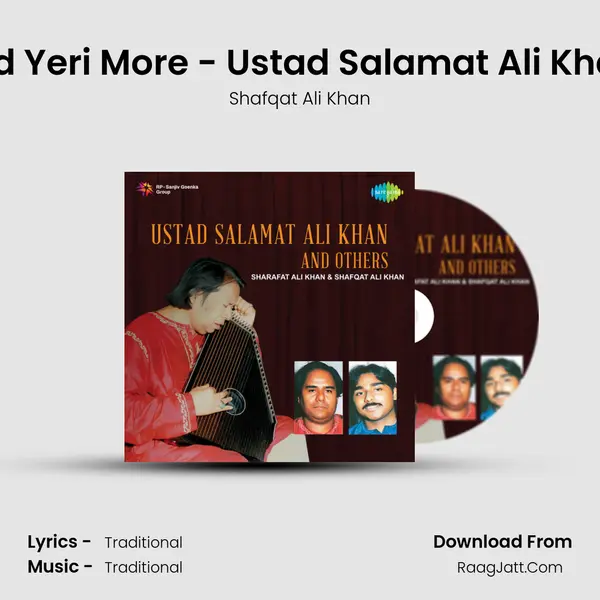 Kripa Karo And Yeri More - Ustad Salamat Ali Khan And Others Song mp3 | Shafqat Ali Khan