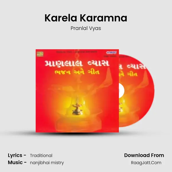 Karela Karamna Song mp3 | Pranlal Vyas