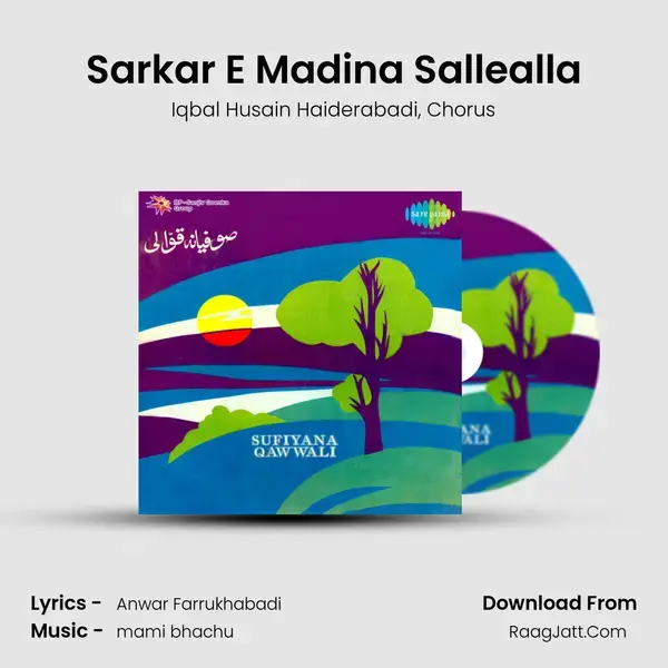 Sarkar E Madina Sallealla Song mp3 | Iqbal Husain Haiderabadi