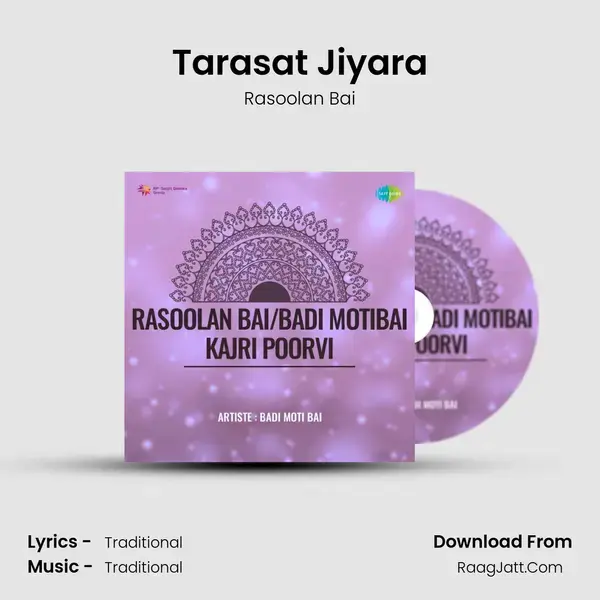 Tarasat Jiyara Song mp3 | Rasoolan Bai