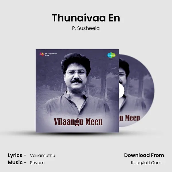 Thunaivaa En Song mp3 | P. Susheela