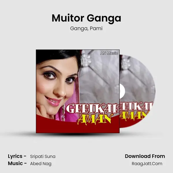 Muitor Ganga Song mp3 | Ganga