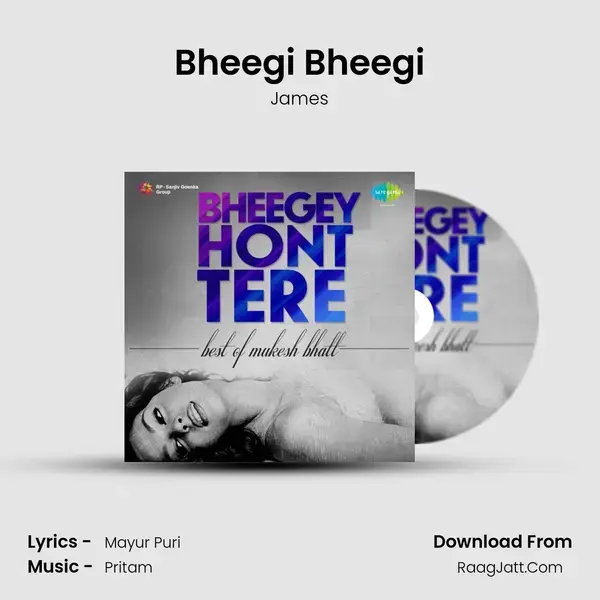 Bheegi Bheegi Song mp3 | James