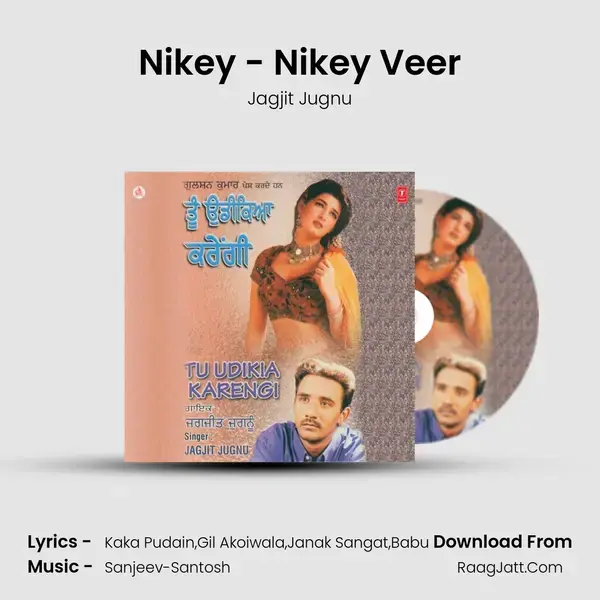 Nikey - Nikey Veer Song mp3 | Jagjit Jugnu