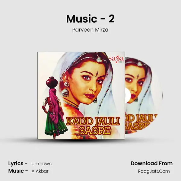 Music - 2 Song mp3 | Parveen Mirza