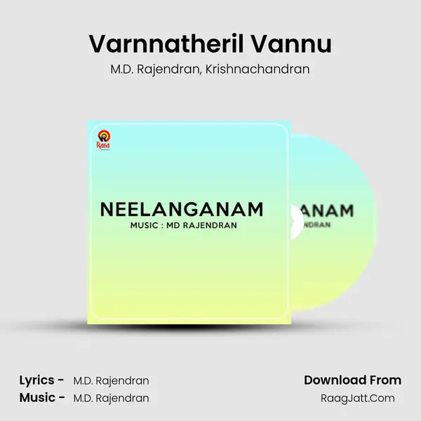 Varnnatheril Vannu Song mp3 | M.D. Rajendran