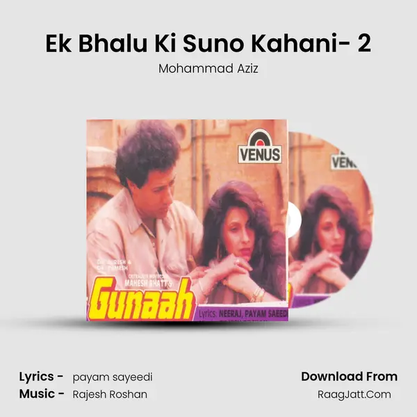 Ek Bhalu Ki Suno Kahani- 2 Song mp3 | Mohammad Aziz