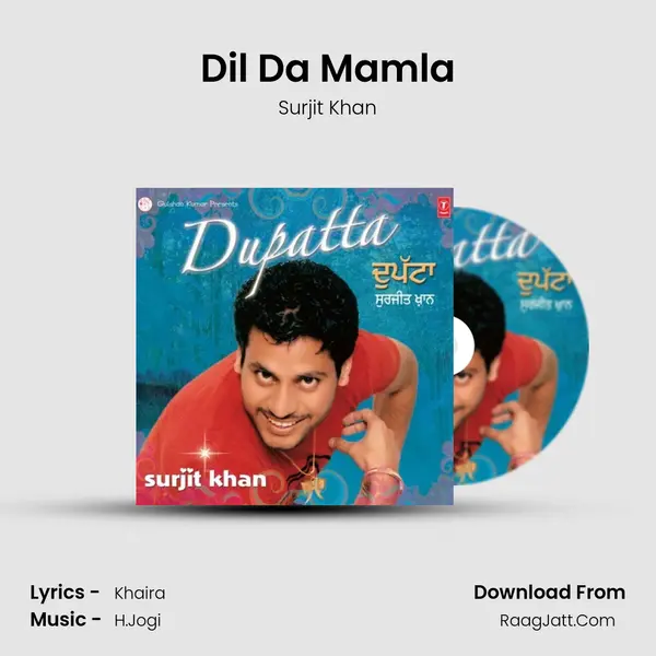 Dil Da Mamla Song mp3 | Surjit Khan