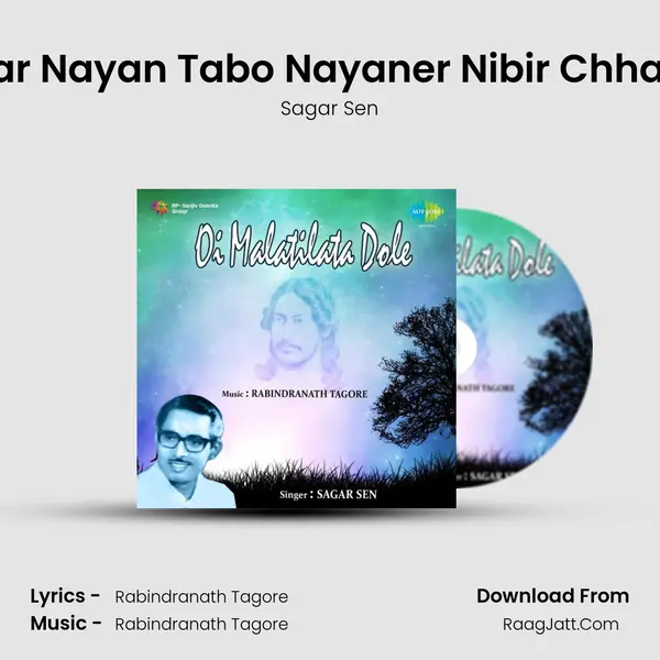 Amar Nayan Tabo Nayaner Nibir Chhayay Song mp3 | Sagar Sen