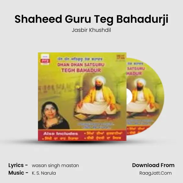 Shaheed Guru Teg Bahadurji Song mp3 | Jasbir Khushdil