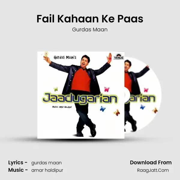 Fail Kahaan Ke Paas Song mp3 | Gurdas Maan