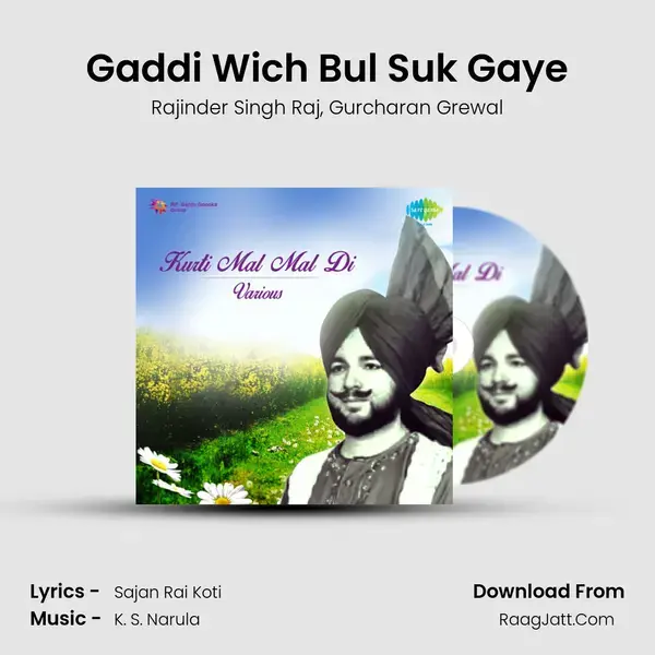 Gaddi Wich Bul Suk Gaye Song mp3 | Rajinder Singh Raj