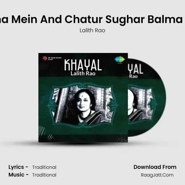 Eri E Naina Mein And Chatur Sughar Balma - Khayal Song mp3 | Lalith Rao