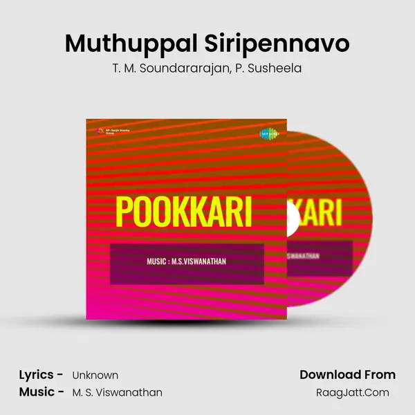 Muthuppal Siripennavo Song mp3 | T. M. Soundararajan