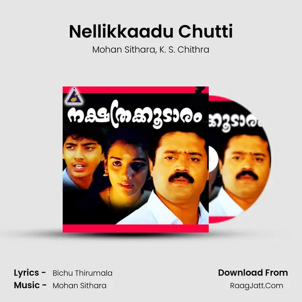 Nellikkaadu Chutti Song mp3 | Mohan Sithara