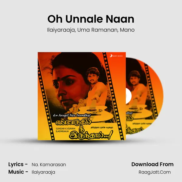 Oh Unnale Naan Song mp3 | Ilaiyaraaja