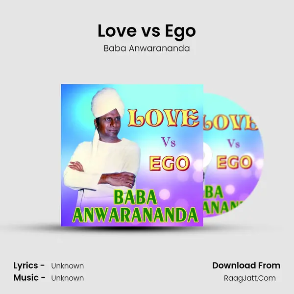 Love vs Ego - Baba Anwarananda