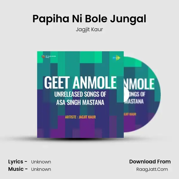 Papiha Ni Bole Jungal Song mp3 | Jagjit Kaur