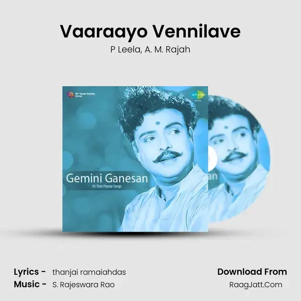 Vaaraayo Vennilave Song mp3 | P Leela