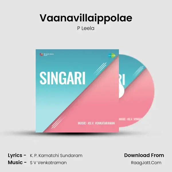 Vaanavillaippolae Song mp3 | P Leela