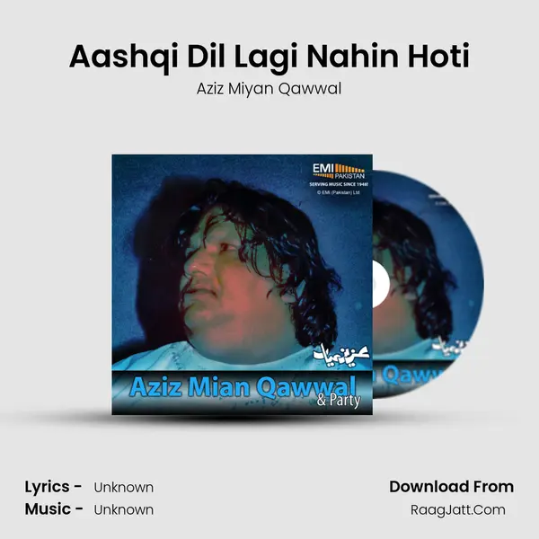 Aashqi Dil Lagi Nahin Hoti Song mp3 | Aziz Miyan Qawwal