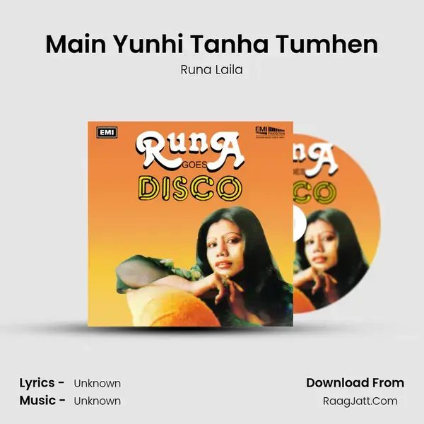 Main Yunhi Tanha Tumhen Song mp3 | Runa Laila