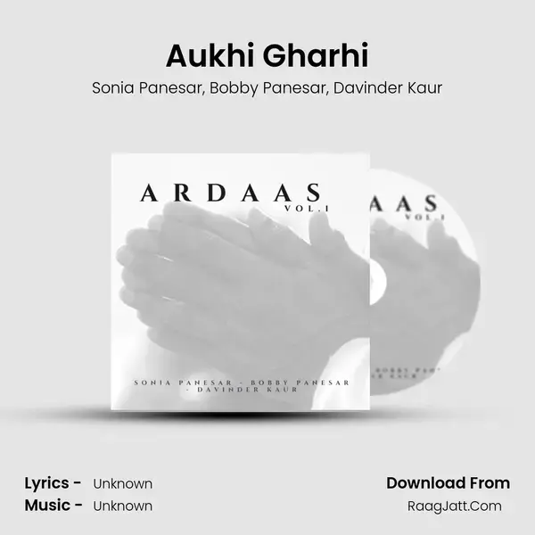 Aukhi Gharhi mp3 song