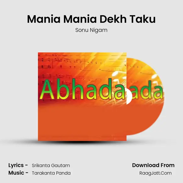 Mania Mania Dekh Taku Song mp3 | Sonu Nigam