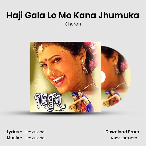 Haji Gala Lo Mo Kana Jhumuka Song mp3 | Charan