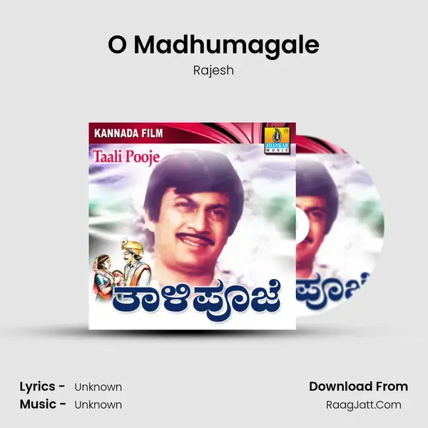 O Madhumagale Song mp3 | Rajesh