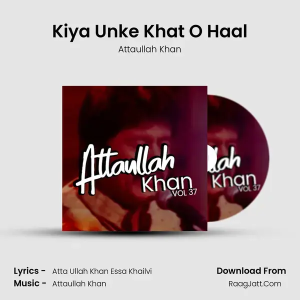 Kiya Unke Khat O Haal Song mp3 | Attaullah Khan