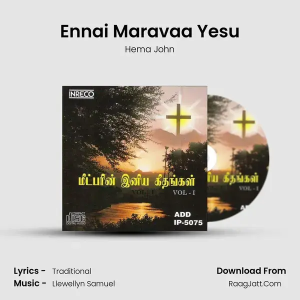 Ennai Maravaa Yesu Song mp3 | Hema John