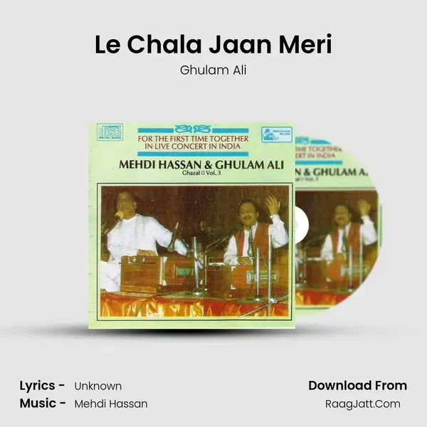 Le Chala Jaan Meri Song mp3 | Ghulam Ali