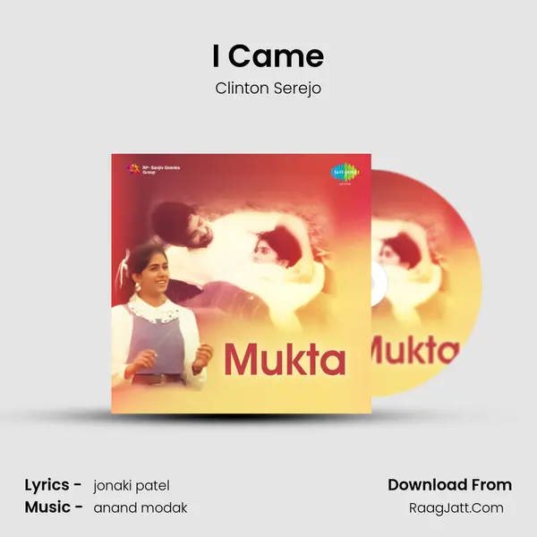 I Came Song mp3 | Clinton Serejo