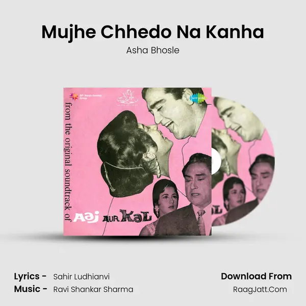 Mujhe Chhedo Na Kanha Song mp3 | Asha Bhosle