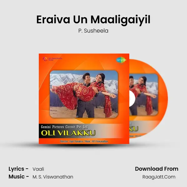 Eraiva Un Maaligaiyil Song mp3 | P. Susheela