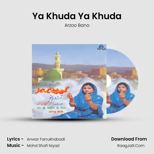 Ya Khuda Ya Khuda Song mp3 | Arzoo Bano