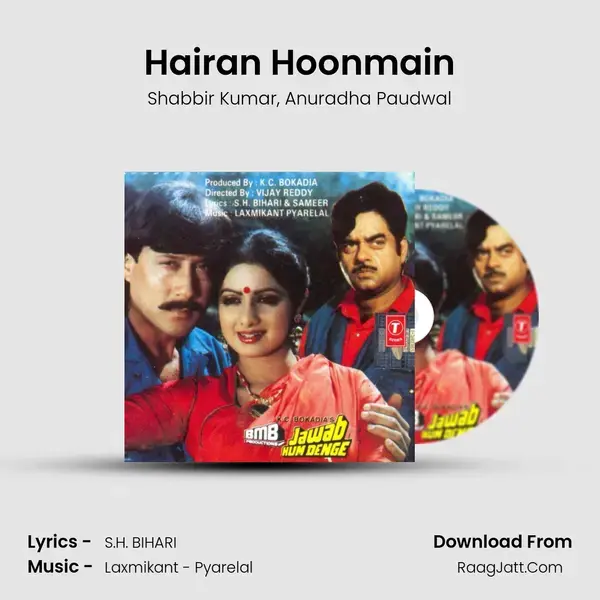 Hairan Hoonmain Song mp3 | Shabbir Kumar